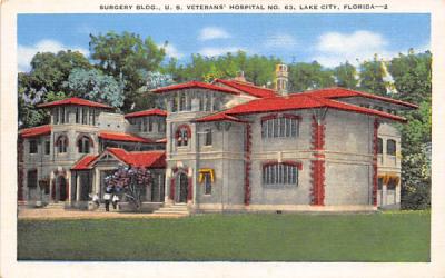 Surgery Bldg., U. S. Veterans' Hospital No. 63 Lake City, Florida Postcard