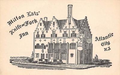 Milton Latz Knife and Fork Inn Atlantic City, New Jersey Postcard